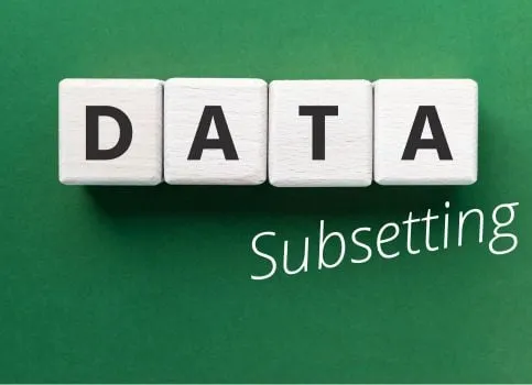 How data subsetting enhances test efficiency: best practices