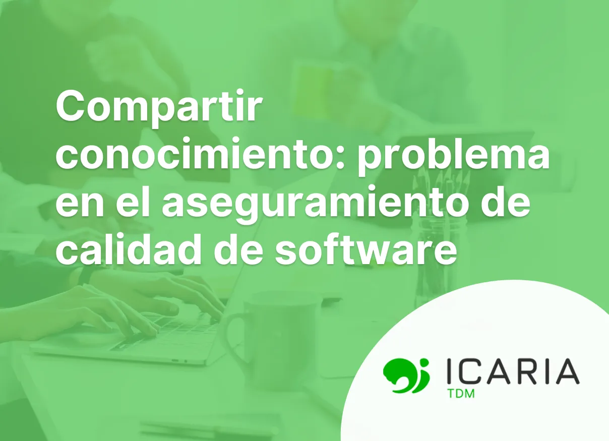 Compartir conocimiento: problema en el aseguramiento de calidad de software